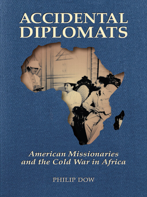 Title details for Accidental Diplomats by Philip Dow - Wait list